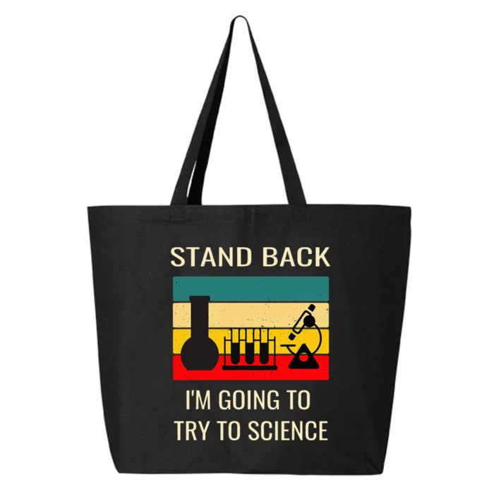 Stand back I'm going to try science funny scientist chemist 25L Jumbo Tote