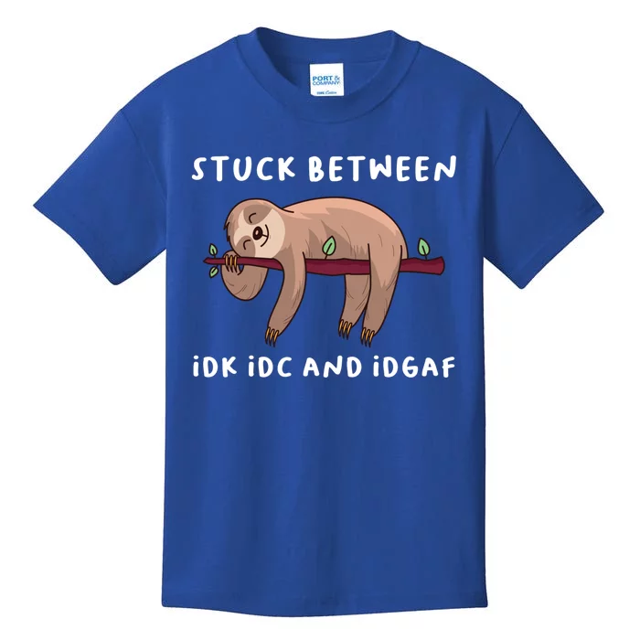 Stuck Between Idk Idc And Idgaf Sloth Lover Gift Great Gift Kids T-Shirt