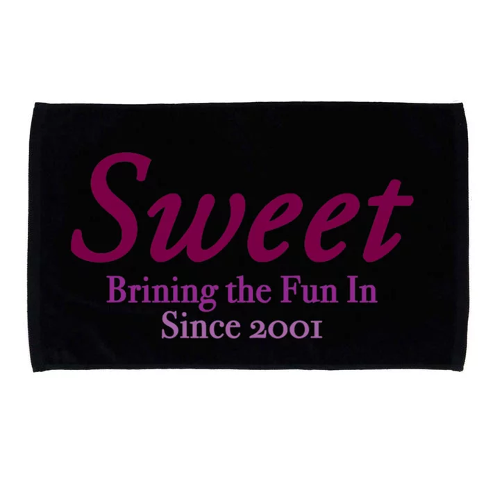 Sweet Brining In The Fun Since 2001 Microfiber Hand Towel