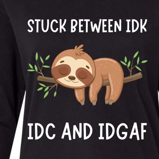 Stuck Between Idk Idc And Idgaf Sloth Lover Gift Womens Cotton Relaxed Long Sleeve T-Shirt