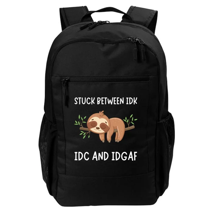 Stuck Between Idk Idc And Idgaf Sloth Lover Gift Daily Commute Backpack