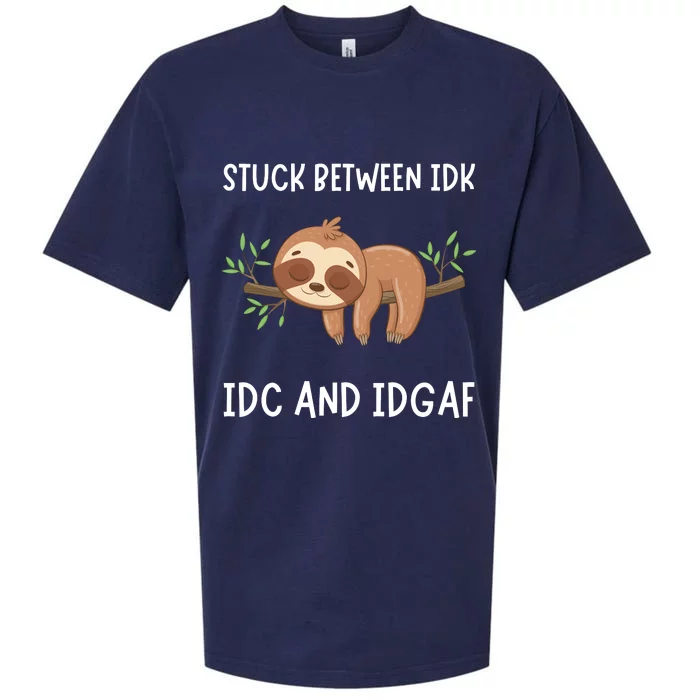 Stuck Between Idk Idc And Idgaf Sloth Lover Gift Sueded Cloud Jersey T-Shirt