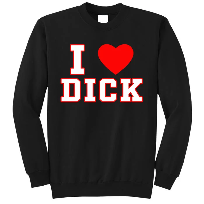 South Bysole I Love Dick Tall Sweatshirt