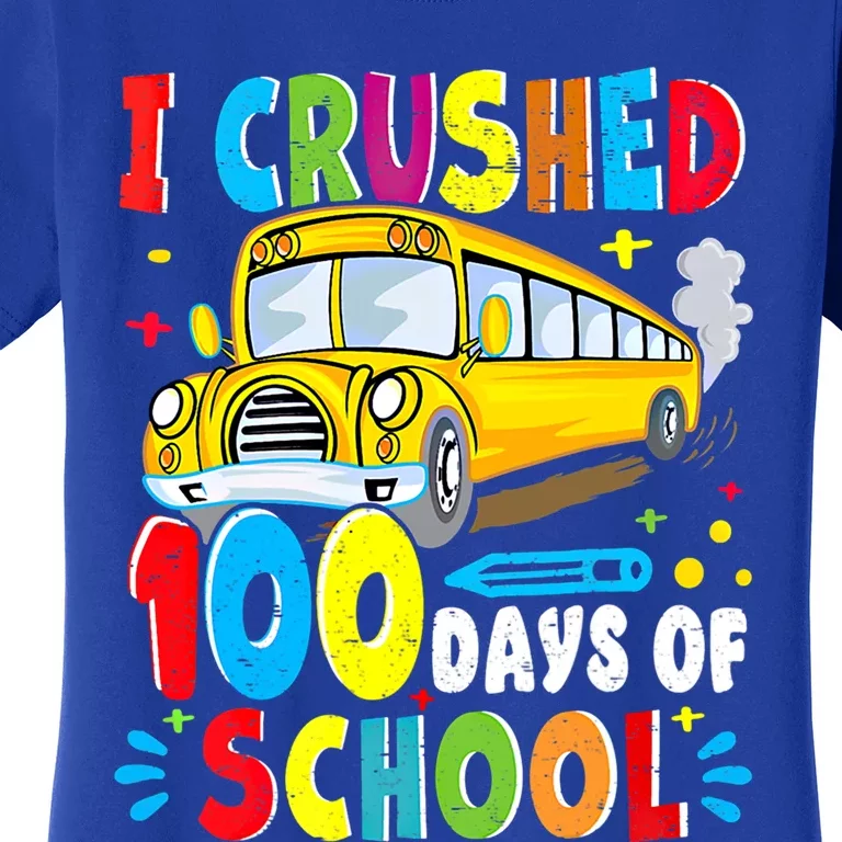 School Bus I Crushed 100 Day Of School Gift Women's T-Shirt