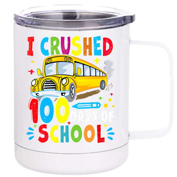 School Bus I Crushed 100 Day Of School Gift Front & Back 12oz Stainless Steel Tumbler Cup