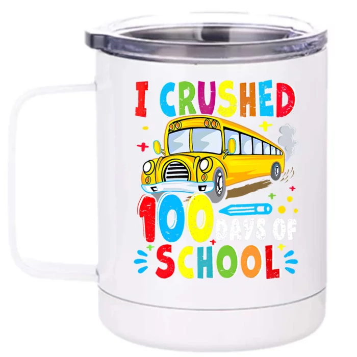 School Bus I Crushed 100 Day Of School Gift Front & Back 12oz Stainless Steel Tumbler Cup