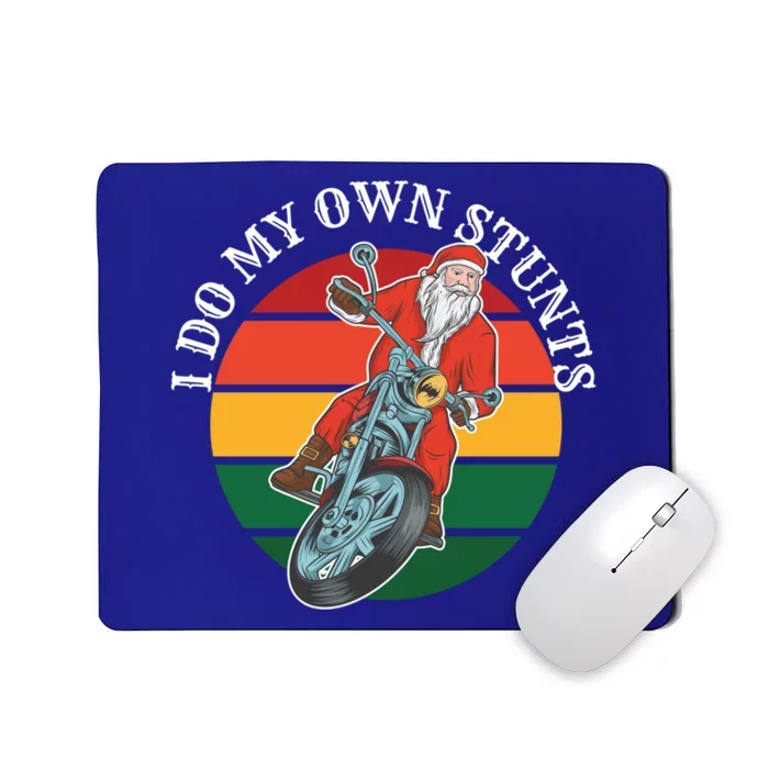 Santa Biker I Do My Own Stunts Motorcycle Dirt Bikes Great Gift Mousepad