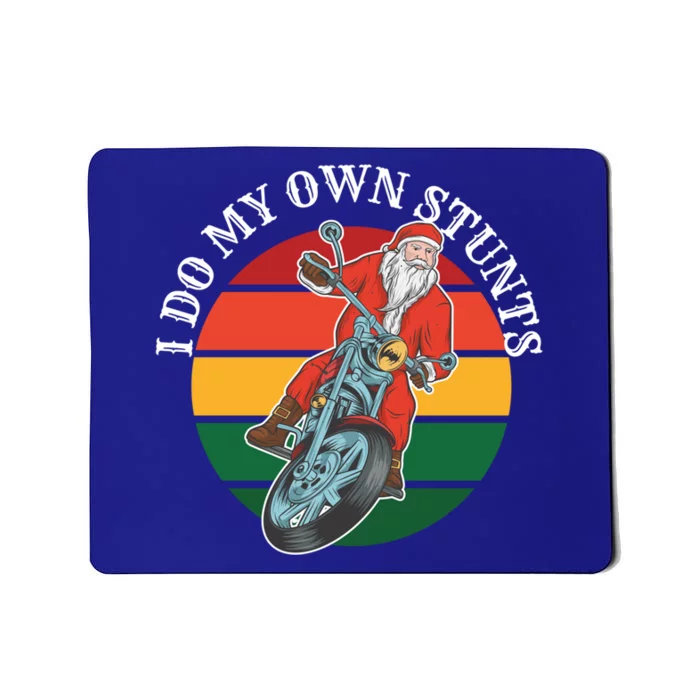 Santa Biker I Do My Own Stunts Motorcycle Dirt Bikes Great Gift Mousepad