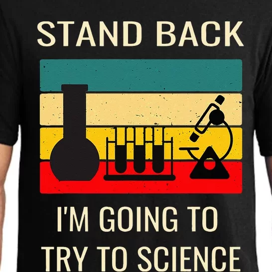 Stand back I'm going to try science funny scientist chemist Pajama Set