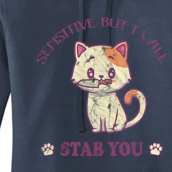 Sensitive But I Will Stab You Cute Cat Cool Gift Women's Pullover Hoodie