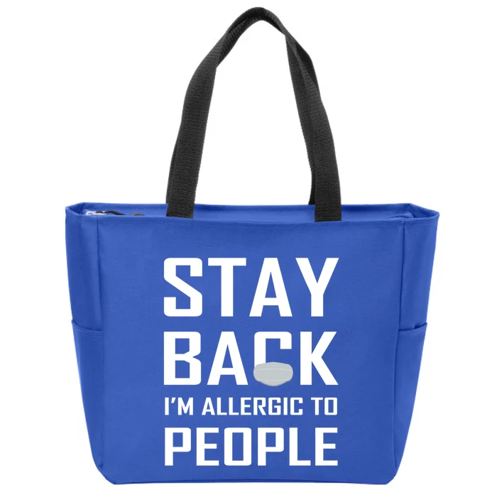 Stay Back Im Allergic To People Gift Zip Tote Bag