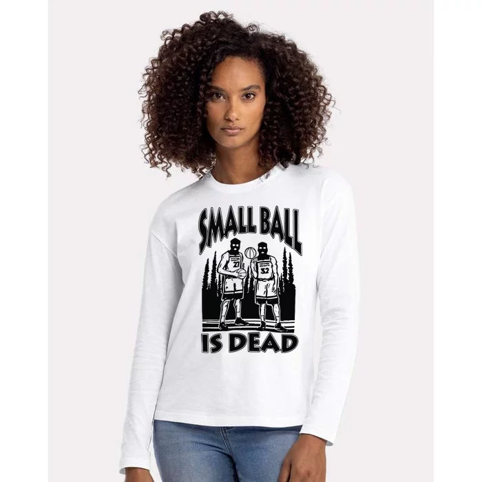 Small Ball Is Dead Womens Cotton Relaxed Long Sleeve T-Shirt