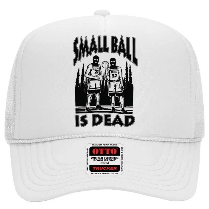 Small Ball Is Dead High Crown Mesh Trucker Hat