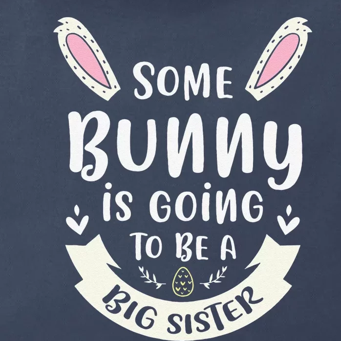 Some Bunny Is Going To Be A Big Sister Gift Zip Tote Bag