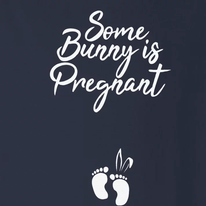 Some Bunny Is Pregnant Easter Pregnancy Cute Pregnancy Toddler Long Sleeve Shirt