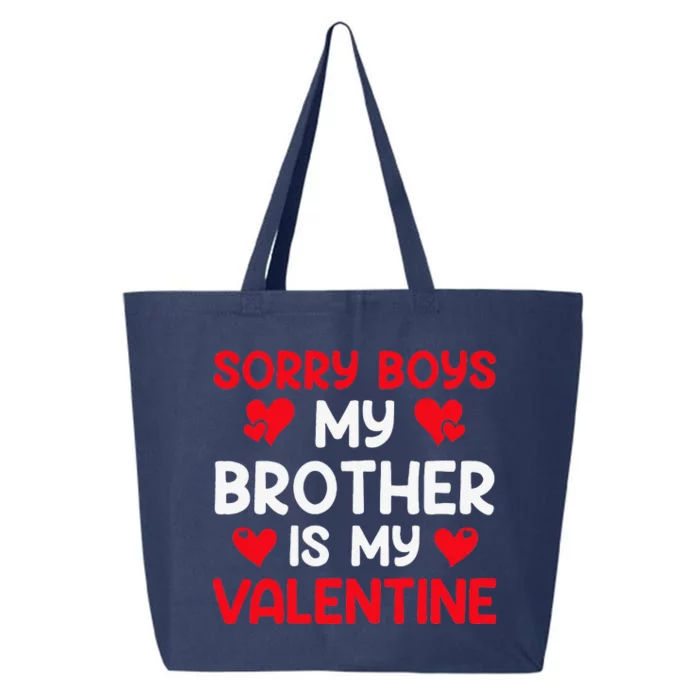 Sorry Brother Is My Valentine Valentines Day Tee 25L Jumbo Tote