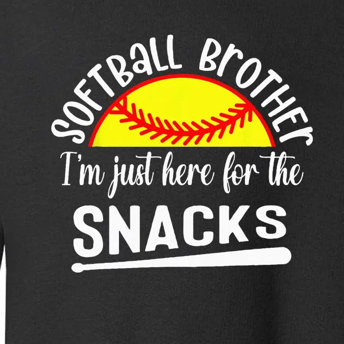 Softball Brother Im Just Here For The Snacks Retro Softball Toddler Sweatshirt