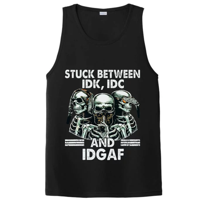 Stuck Between Idk Idc And Idgaf Skeleton Performance Tank