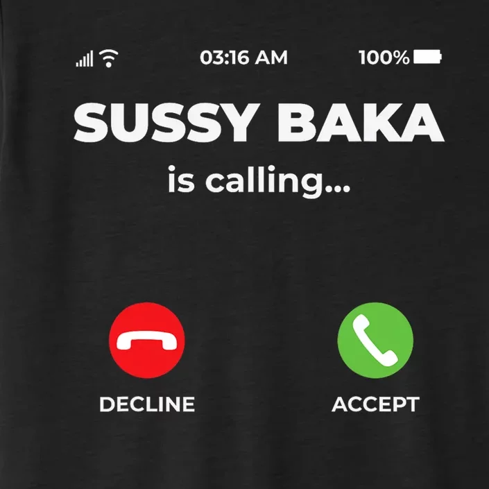 Sussy Baka Is Calling Funny Phone Meme ChromaSoft Performance T-Shirt