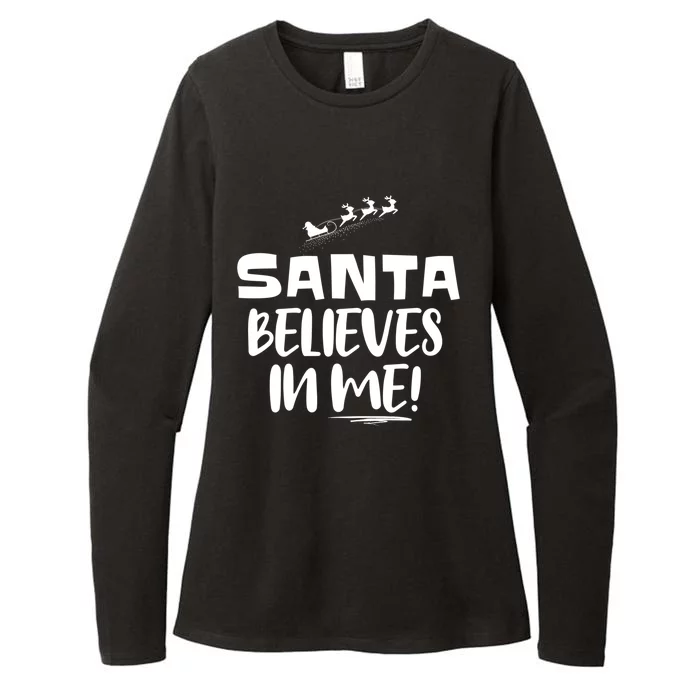 Santa Believes In Me! S Christmas Quote Gift Womens CVC Long Sleeve Shirt