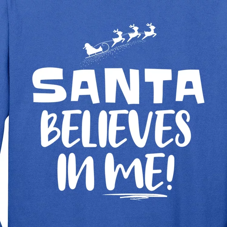 Santa Believes In Me! S Christmas Quote Gift Tall Long Sleeve T-Shirt