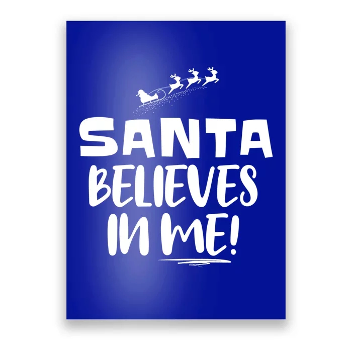 Santa Believes In Me! S Christmas Quote Gift Poster