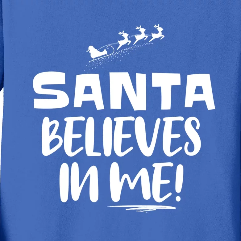 Santa Believes In Me! S Christmas Quote Gift Kids Long Sleeve Shirt