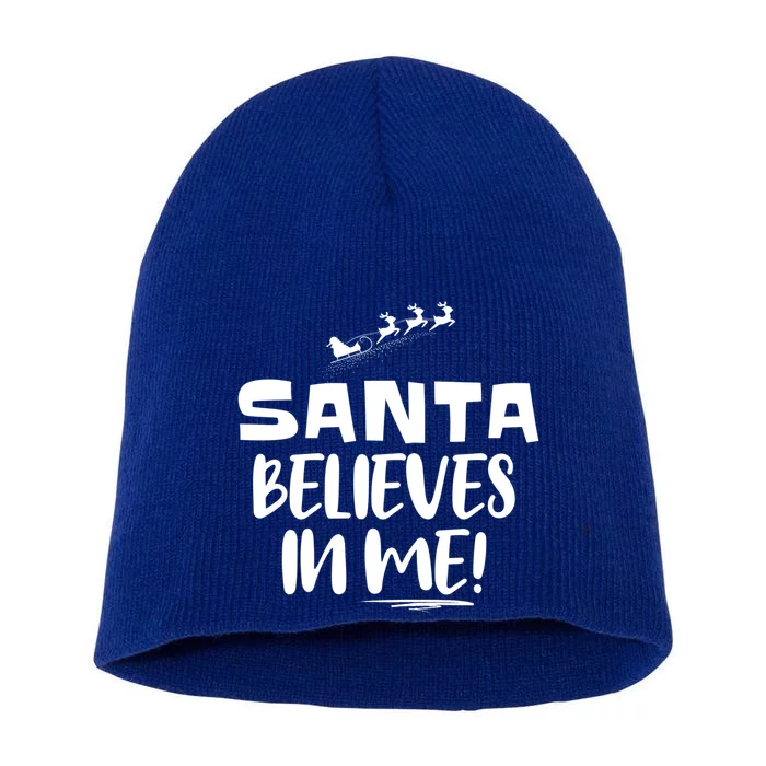 Santa Believes In Me! S Christmas Quote Gift Short Acrylic Beanie