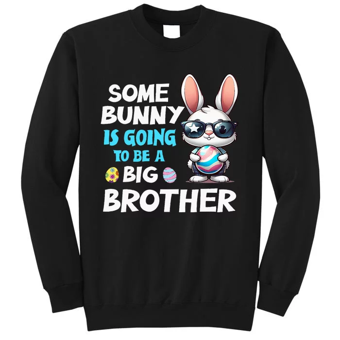 Some Bunny Is Going To Be A Big Brother Easter Tall Sweatshirt