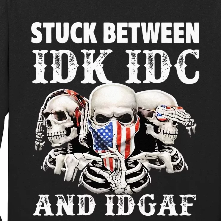 Stuck Between Idk Idc And Idgaf Funny Skull Lover Long Sleeve Shirt