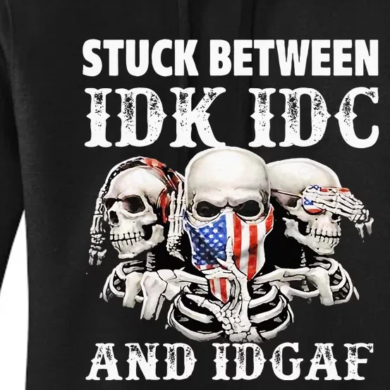 Stuck Between Idk Idc And Idgaf Funny Skull Lover Women's Pullover Hoodie