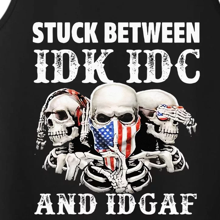 Stuck Between Idk Idc And Idgaf Funny Skull Lover Performance Tank