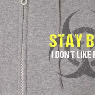 Stay Back I Don't Like People Full Zip Hoodie