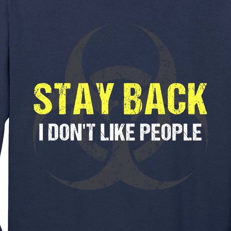 Stay Back I Don't Like People Tall Long Sleeve T-Shirt