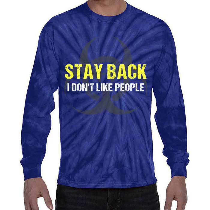 Stay Back I Don't Like People Tie-Dye Long Sleeve Shirt