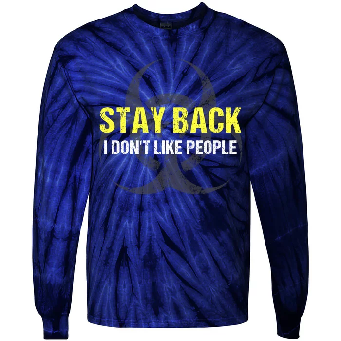 Stay Back I Don't Like People Tie-Dye Long Sleeve Shirt