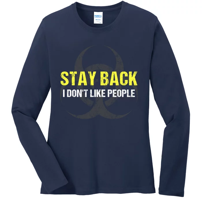 Stay Back I Don't Like People Ladies Long Sleeve Shirt