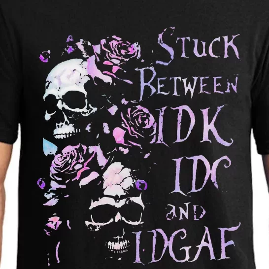 Stuck Between Idk Idc And Idgaf Funny Skull Roses Pajama Set