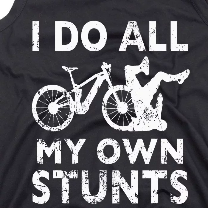 Stunting Bicycle I Do All My Own Stunts E Bike Cyclist Tank Top