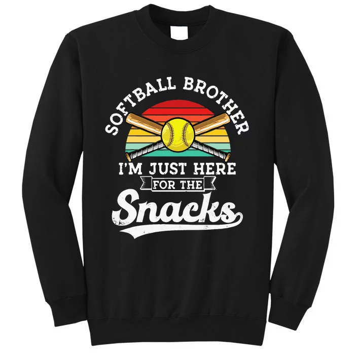 Softball Brother Im Just Here For The Snacks Retro Softball Tall Sweatshirt