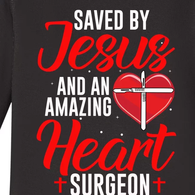 Saved By Jesus Open Heart Surgery Bypass Surgery Survivor Cool Gift Baby Long Sleeve Bodysuit