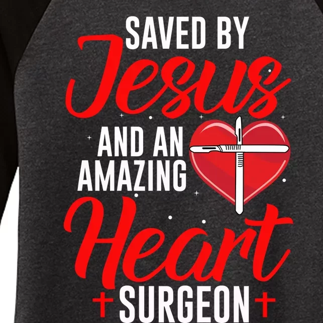 Saved By Jesus Open Heart Surgery Bypass Surgery Survivor Cool Gift Women's Tri-Blend 3/4-Sleeve Raglan Shirt