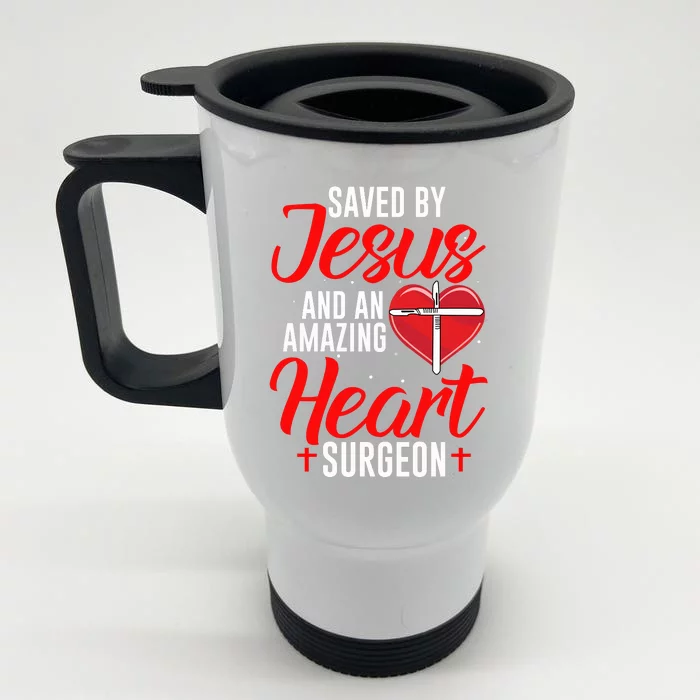 Saved By Jesus Open Heart Surgery Bypass Surgery Survivor Cool Gift Front & Back Stainless Steel Travel Mug