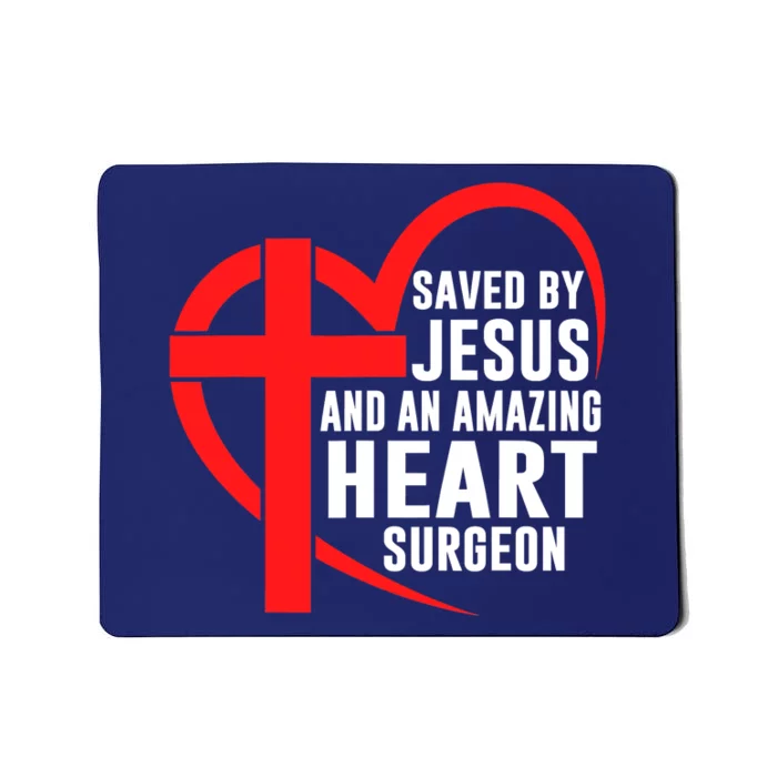 Saved By Jesus And An Amazing Heart Surgeon Christian Faith Mousepad