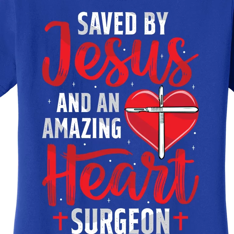 Saved By Jesus Open Heart Surgery Bypass Surgery Survivor Cool Gift Women's T-Shirt