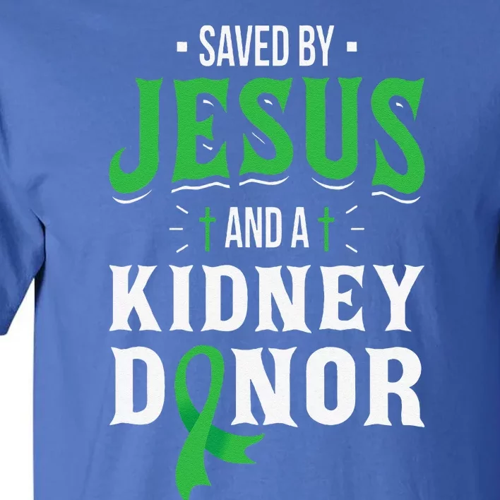 Saved By Jesus And Aney Donor Organ Transplant Surgery Tall T-Shirt