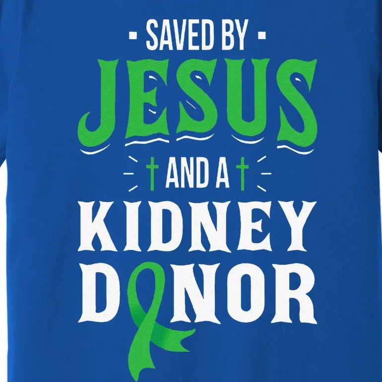 Saved By Jesus And Aney Donor Organ Transplant Surgery Premium T-Shirt