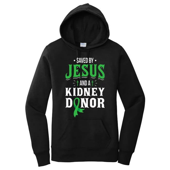 Saved By Jesus And A Kidney Donor Organ Transplant Surgery Women's Pullover Hoodie