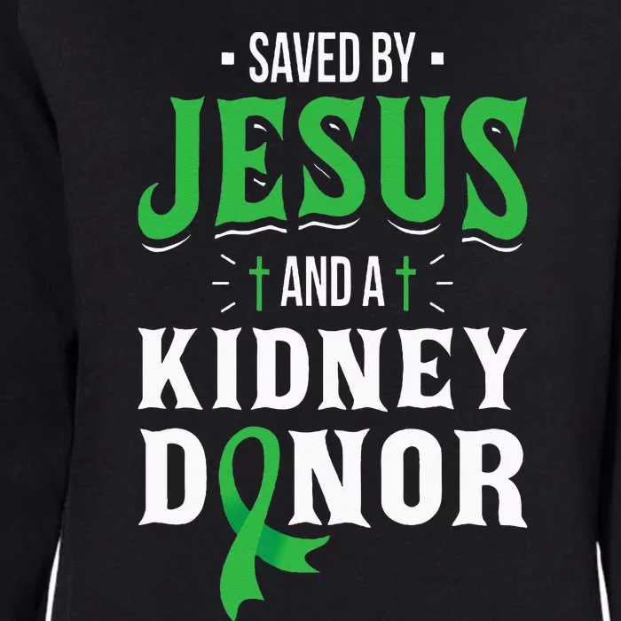 Saved By Jesus And A Kidney Donor Organ Transplant Surgery Womens California Wash Sweatshirt