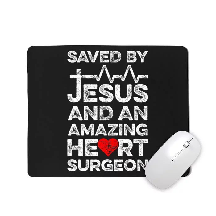 Saved By Jesus And An Amazing Heart Surgeon Heart Disease Mousepad